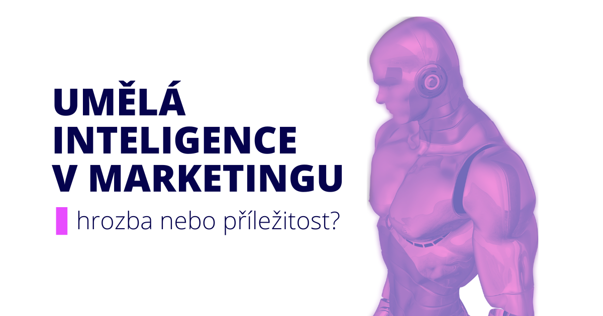 Umělá inteligence v marketingu|Umělá inteligence v marketingu