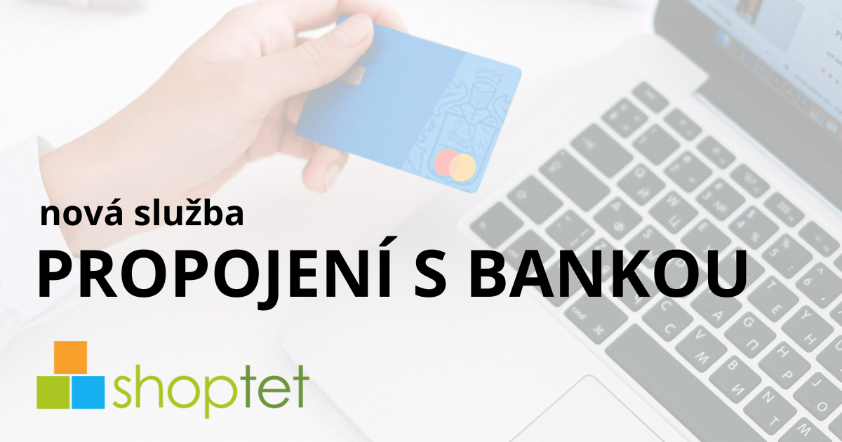 Propojení s bankou|shoptet - propojení s bankou|||